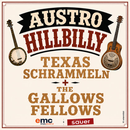 Austro Hillbilly Nacht mit The Gallows Fellows und Texas Schrammeln